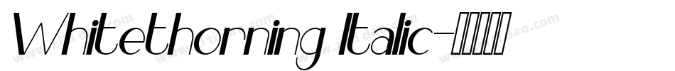 Whitethorning Italic字体转换